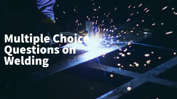 Feature Image of Multiple-Choice Questions on Welding