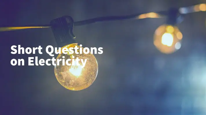 Feature Image of Short Questions on Electricity